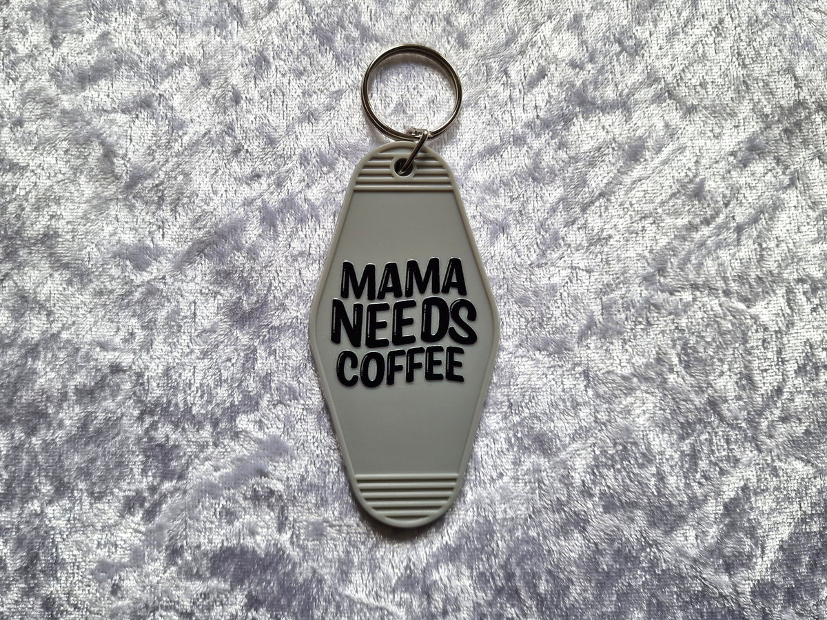 Mama Needs Coffee Motel Keychain