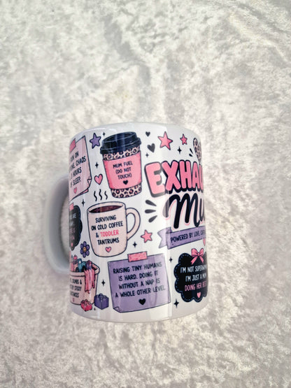 Exhausted Mum 11oz Mug – Powered by Love, Caffeine & Survival Mode