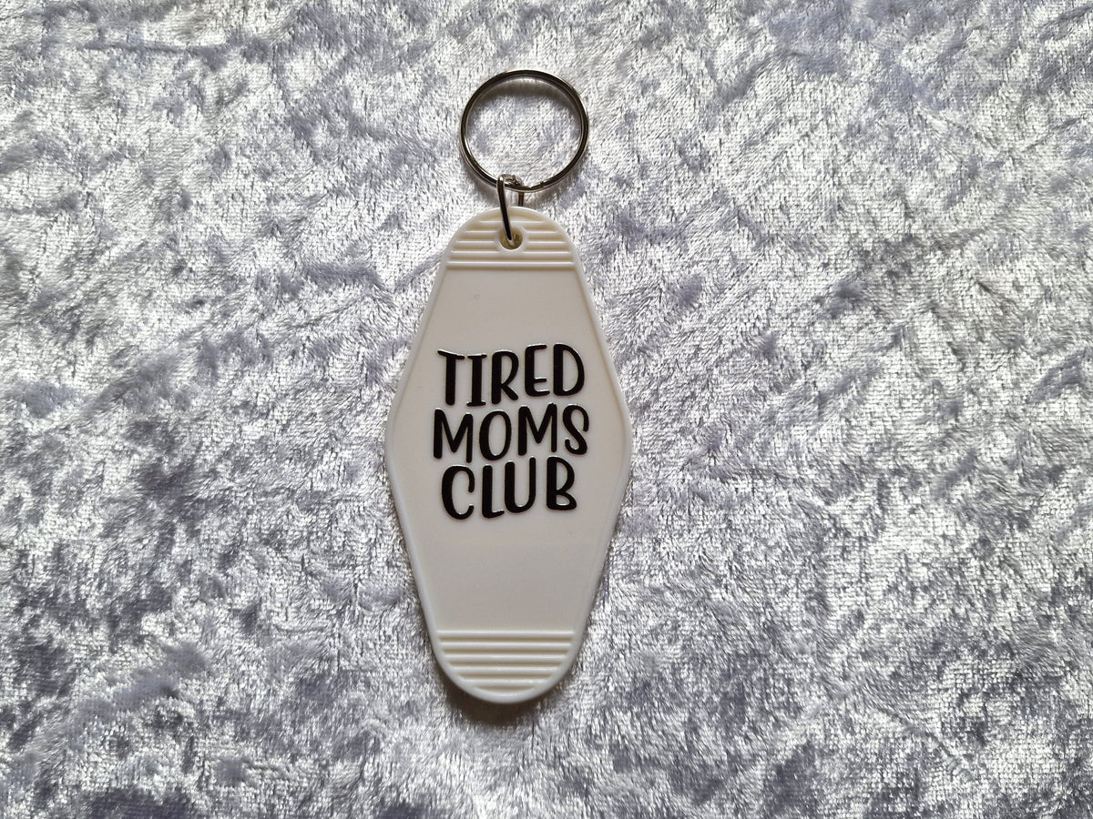 Tired Moms Club Motel Keychain