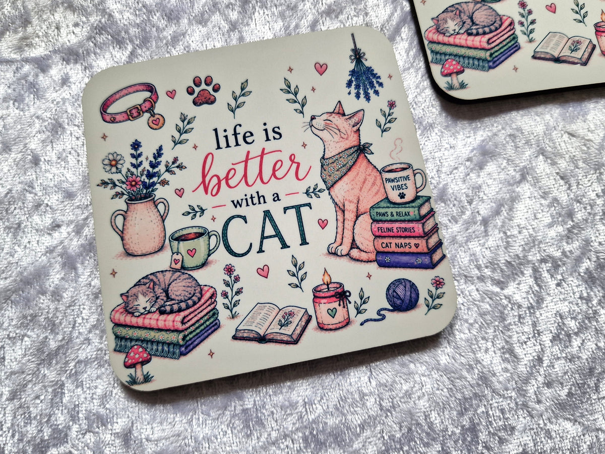 Life Is Better With A Cat Coaster